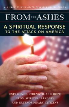 Hardcover From the Ashes: A Spiritual Response to the Attack on America Book