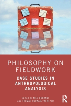 Paperback Philosophy on Fieldwork: Case Studies in Anthropological Analysis Book