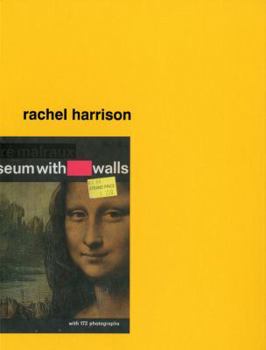 Hardcover Rachel Harrison: Museum with Walls Book