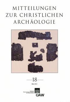 Paperback Mitteilungen Zur Christlichen Archaologie 18 [German] Book