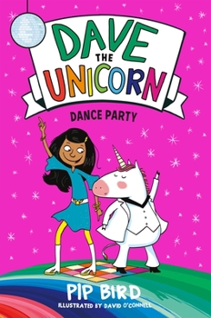 Dave the Unicorn: Dance Party - Book #3 of the Dave the Unicorn