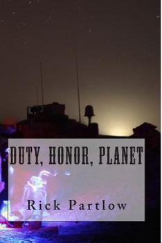 Duty, Honor, Planet - Book #1 of the Duty, Honor, Planet