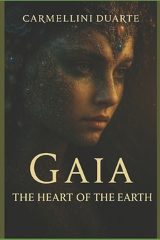 Gaia The Heart of the Earth (Mitologias do Mundo: As Histórias que Moldaram a Humanidade)