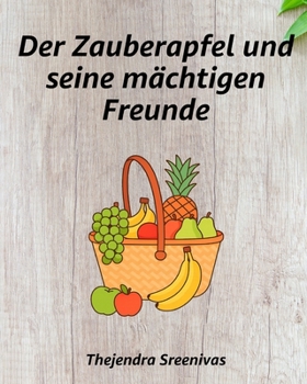 Paperback Der Zauberapfel und seine mächtigen Freunde [German] Book
