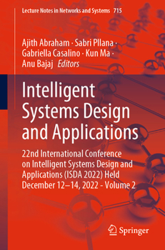 Paperback Intelligent Systems Design and Applications: 22nd International Conference on Intelligent Systems Design and Applications (Isda 2022) Held December 12 Book