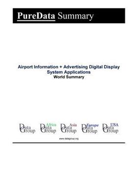 Paperback Airport Information + Advertising Digital Display System Applications: Product Revenues by Country Book