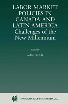 Hardcover Labor Market Policies in Canada and Latin America: Challenges of the New Millennium Book