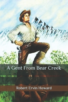 Paperback A Gent From Bear Creek Book