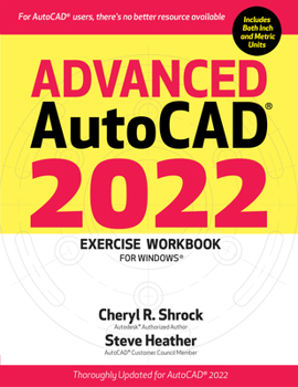 Paperback Advanced Autocad(r) 2022 Exercise Workbook: For Windows(r) Book