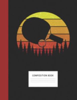 Composition Book: Table Tennis 200 Wide Ruled Lined Pages Retro Vintage Sunset Classic Notebook, Writing Pad & Practice Journal | Assignments, Class ... Organizer, Homeschool, College & University