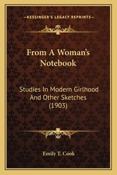 Paperback From A Woman's Notebook: Studies In Modern Girlhood And Other Sketches (1903) Book