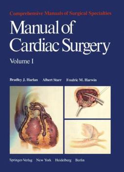 Hardcover Manual of Cardiac Surgery: Volume 1 Book