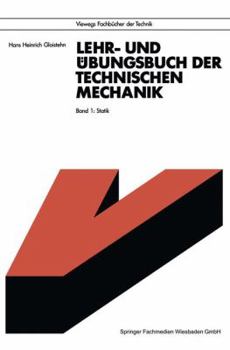 Paperback Lehr- Und Übungsbuch Der Technischen Mechanik: Band 1: Statik [German] Book