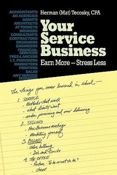Paperback Your Service Business: Earn More-Stress Less Book