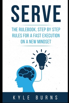 Paperback Serve: The rulebook, step by step rules for a fast execution on a new mindset Book