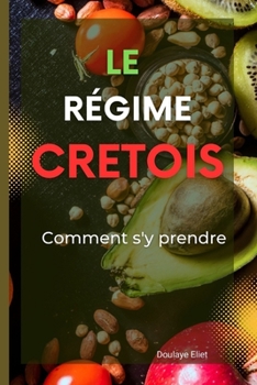 Paperback Régime crétois: Comment s'y prendre [French] Book