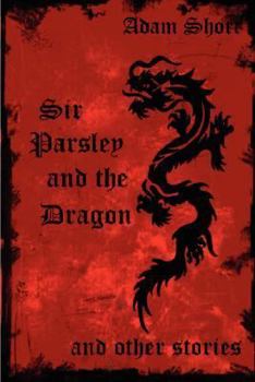 Paperback Sir Parsley and the Dragon and Other Stories Book