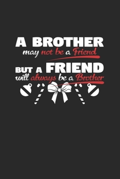Paperback A brother but a friend: 6x9 Family - blank with numbers paper - notebook - notes Book