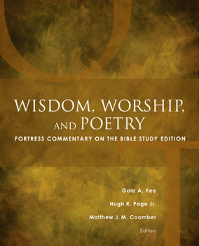 Paperback Wisdom, Worship, and Poetry: Fortress Commentary on the Bible Study Edition Book