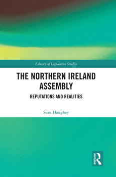 Hardcover The Northern Ireland Assembly: Reputations and Realities Book