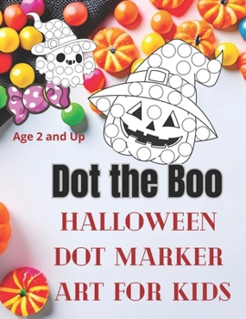 Paperback Dot thr Boo.: Halloween Dot Marker art for Kids 2 and Up Book