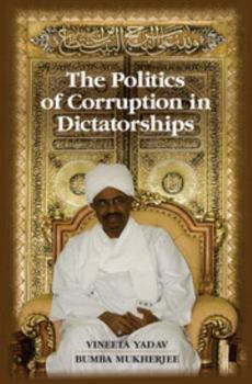 Hardcover The Politics of Corruption in Dictatorships Book