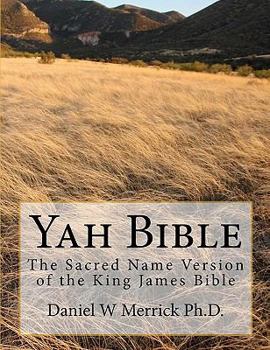 Paperback Yah Bible: The Sacred Name Version of the King James Bible Book
