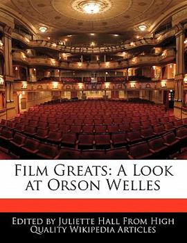 Film Greats : A Look at Orson Welles