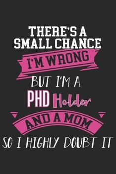 There's a small chance i'm wrong but i'm a phd holder and a mom so i highly doubt it: Perfect For Mother's Day Gifts, Mummy, stepmother, Grandmother | ... Daily Routine book for mom (6x9 120 pages))