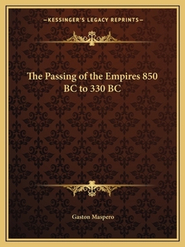 Paperback The Passing of the Empires 850 BC to 330 BC Book