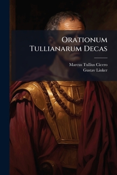 Paperback Orationum Tullianarum Decas: Scholarum In Usum [Latin] Book
