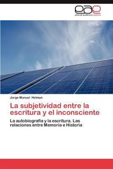 Paperback La Subjetividad Entre La Escritura y El Inconsciente [Spanish] Book