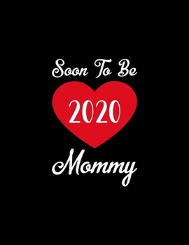 Soon To Be Mommy: Pregnancy Planner And Organizer, Diary , Notebook Mother And Child