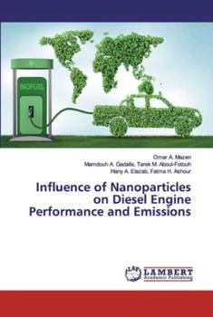 Paperback Influence of Nanoparticles on Diesel Engine Performance and Emissions Book