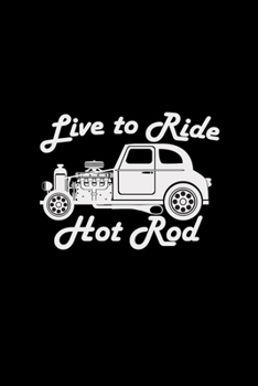 Paperback Live to ride hot rod: 6x9 Hot Rod - dotgrid - dot grid paper - notebook - notes Book