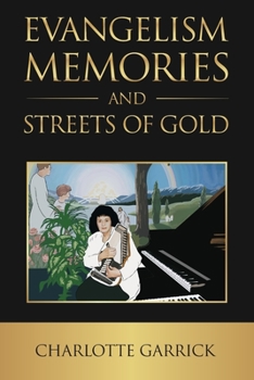 Paperback Evangelism Memories and Streets of Gold Book