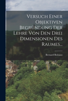 Paperback Versuch Einer Objektiven Begründung der Lehre von den Drei Dimensionen des Raumes... [German] Book
