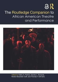 The Routledge Companion to African American Theatre and Performance