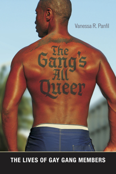 Hardcover The Gang's All Queer: The Lives of Gay Gang Members Book