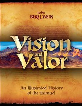 Hardcover Vision & Valor: An Illustrated History of the Talmud Book