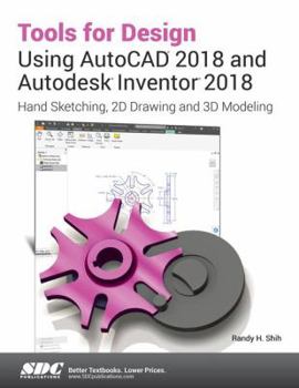 Paperback Tools for Design Using AutoCAD 2018 and Autodesk Inventor 2018 Book
