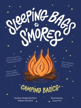 Hardcover Sleeping Bags to s'Mores: Camping Basics Book