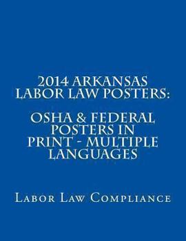 2014 Arkansas Labor Law Posters: OSHA & Federal Posters in Print - Multiple Languages