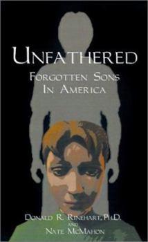 Paperback Unfathered: Forgotten Sons in America Book