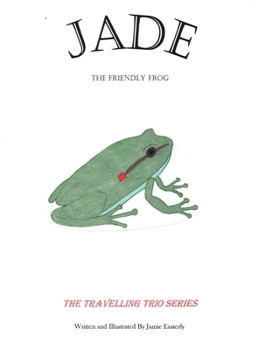 Hardcover Jade the Friendly Frog Book