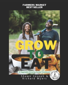 Paperback Grow to Eat: A Vegetable Growing Guide/ Cookbook Book