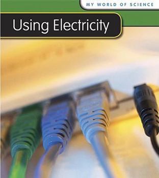 Paperback Using Electricity (My World of Science) Book