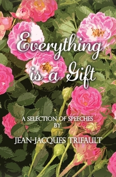 Paperback Everything is a Gift: How Gratefulness Creates a Beautiful Heart Book