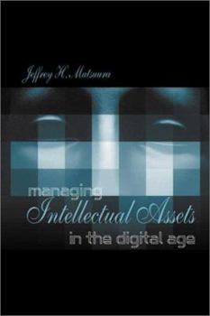 Hardcover Managing Intellectual Assets in the Digital Age Book