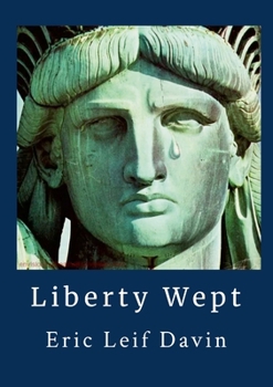 Paperback Liberty Wept: Poems In A Time of Crisis Book